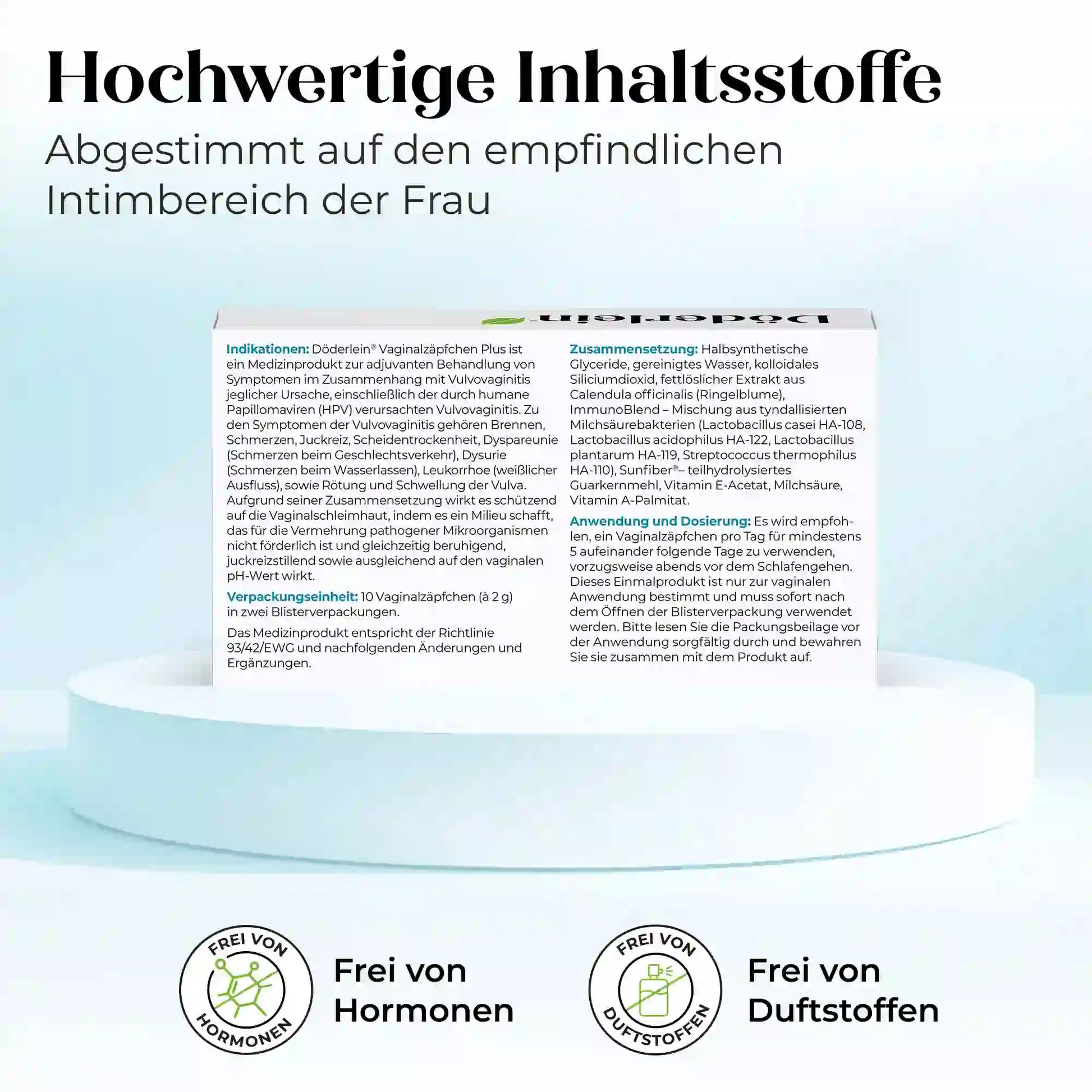 Eine Döderlein® Vaginalzäpfchen-Dose aus dem Döderlein Shop steht auf einer weißen, runden Plattform. Oben steht in Fettschrift "Hochwertige Inhaltsstoffe", unten zeigen Icons, dass die Laktobazillen-Vaginalzäpfchen hormon- und parfümfrei sind.