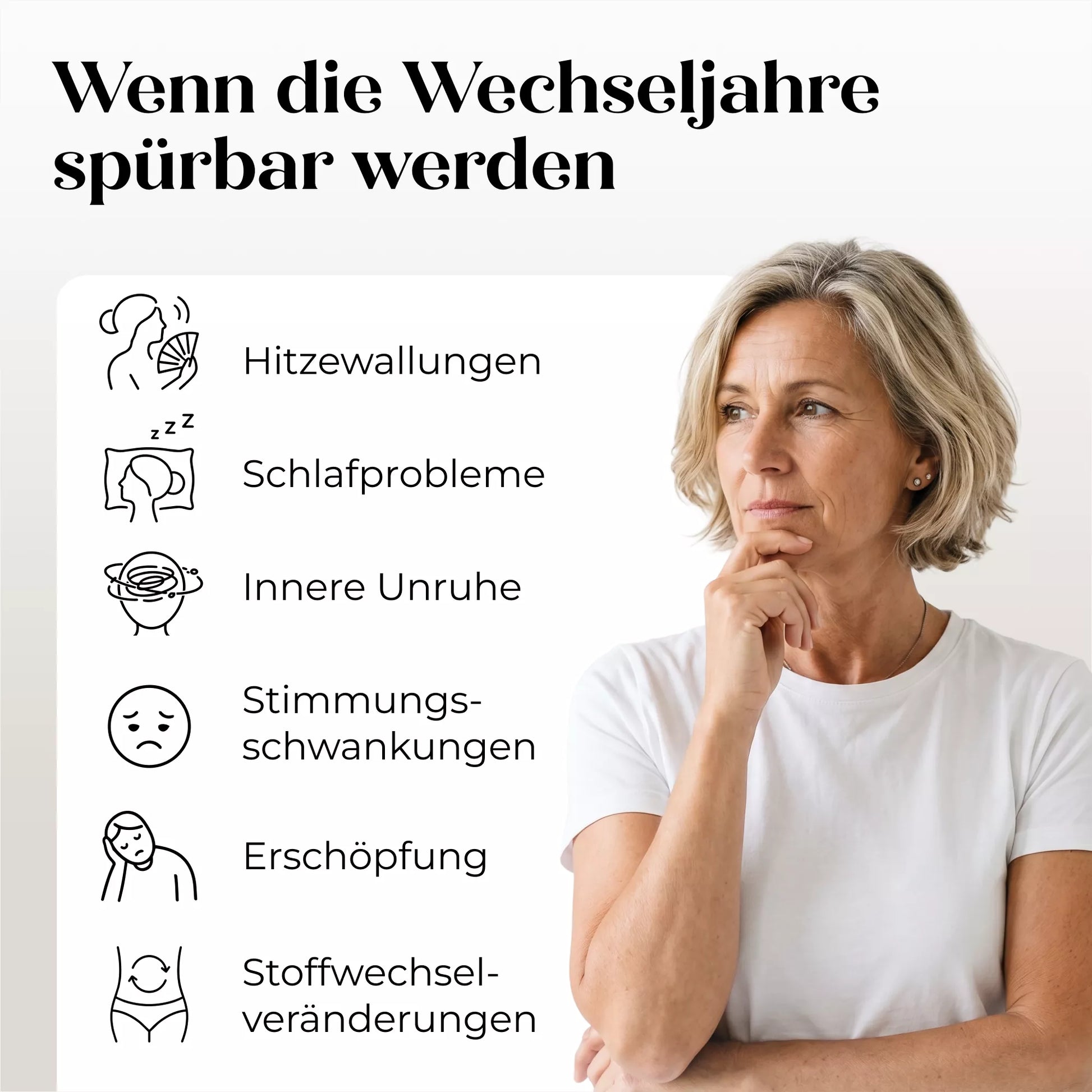 Eine Frau steht nachdenklich neben einer Liste von Wechseljahrsbeschwerden auf Deutsch – Hitzewallungen, Schlafstörungen, innere Unruhe, Stimmungsschwankungen, Erschöpfung und Stoffwechselveränderungen, jeweils mit einem einfachen Symbol versehen –, die die Bedeutung des hormonellen Gleichgewichts während der Wechseljahre hervorhebt und Döderlein® Meno Biotic aus dem Döderlein-Shop als unterstützende Maßnahme vorstellt.